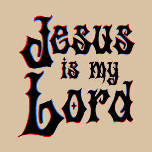 Jesus is my Lord T-Shirt