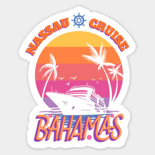 Nassau Cruise Bahamas – Retro Vacation Souvenir Sticker
