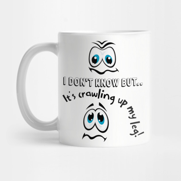 Funny Cartoon Eyes Creepy Crawling Up My Leg by Kathy Hawke