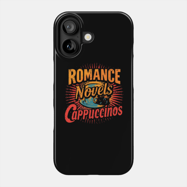 Romance Novels and Cappuccinos Phone Case by SR8891