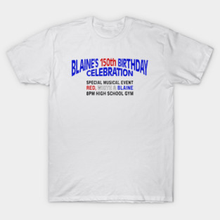 Waiting for Guffman - Blaine's 150th T-Shirt