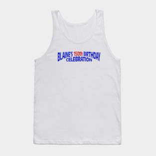 Waiting for Guffman - Blaine's 150th Tank Top