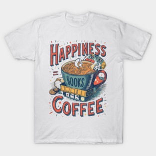 Happiness equel Books plus  Coffee T-Shirt