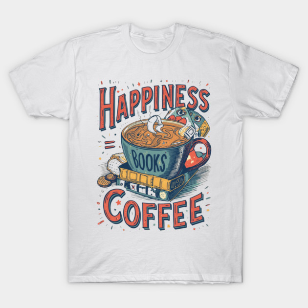 Happiness equel Books plus  Coffee T-Shirt by SR8891