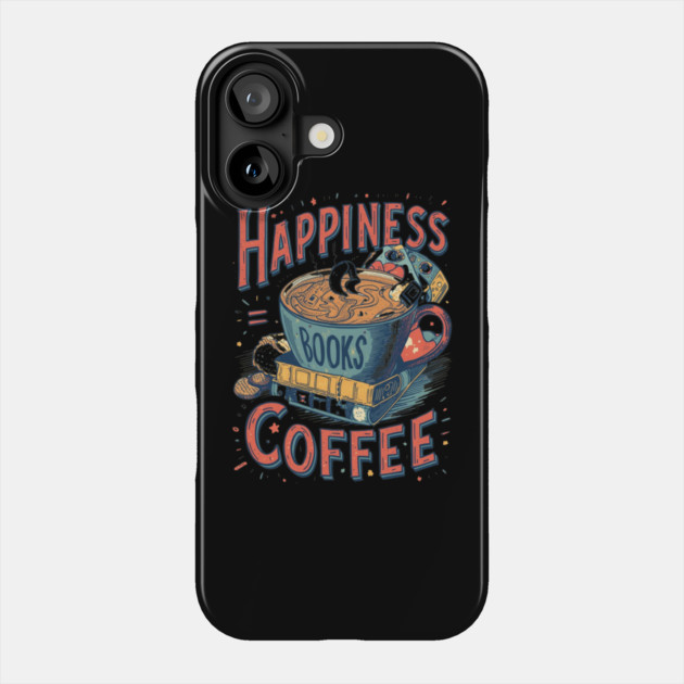 Happiness equel Books plus  Coffee Phone Case by SR8891