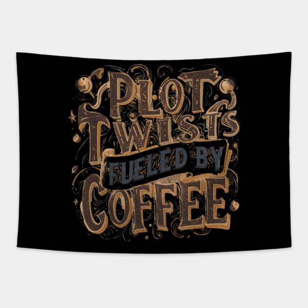 Plot Twists Fueled by Coffee Tapestry by SR8891