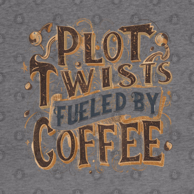 Plot Twists Fueled by Coffee by SR8891