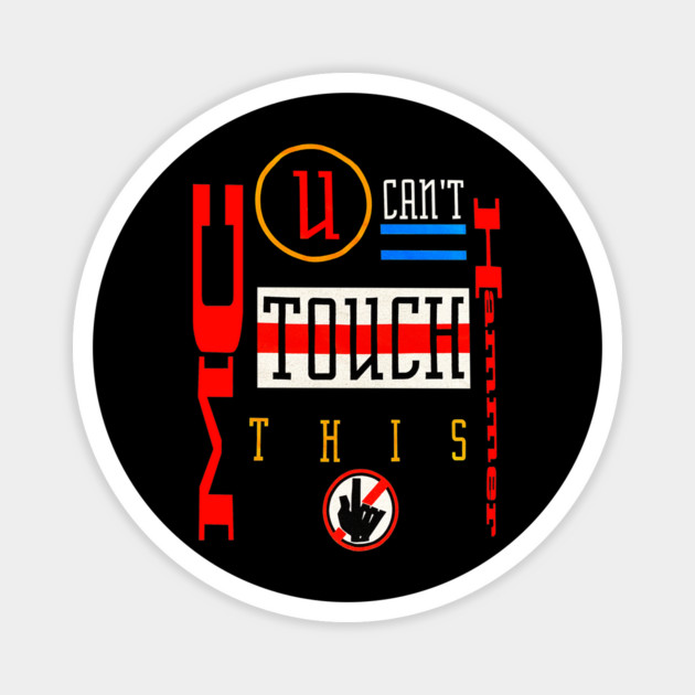 MC Hammer - U Can't Touch This Magnet by nicklower