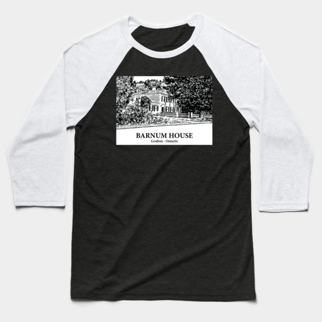 Barnum House - Grafton ON Baseball T-Shirt by Lakeric