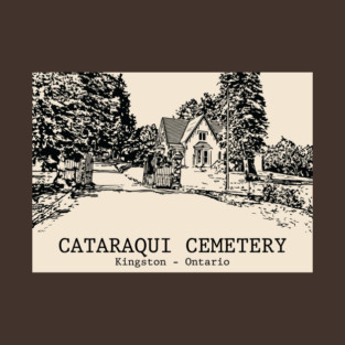 Cataraqui Cemetery - Kingston ON T-Shirt