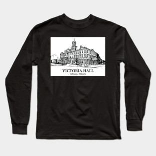 Victoria Hall - Cobourg ON Long Sleeve T-Shirt