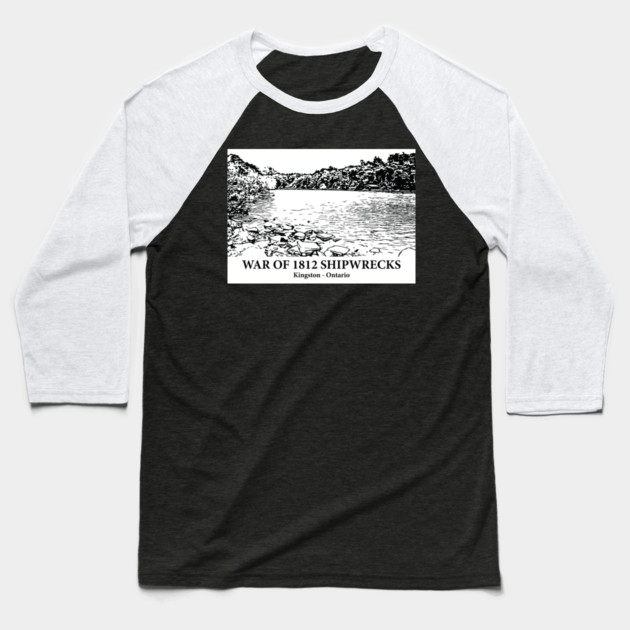 War of 1812 Shipwrecks - Kingston ON Baseball T-Shirt by Lakeric