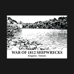 War of 1812 Shipwrecks - Kingston ON T-Shirt