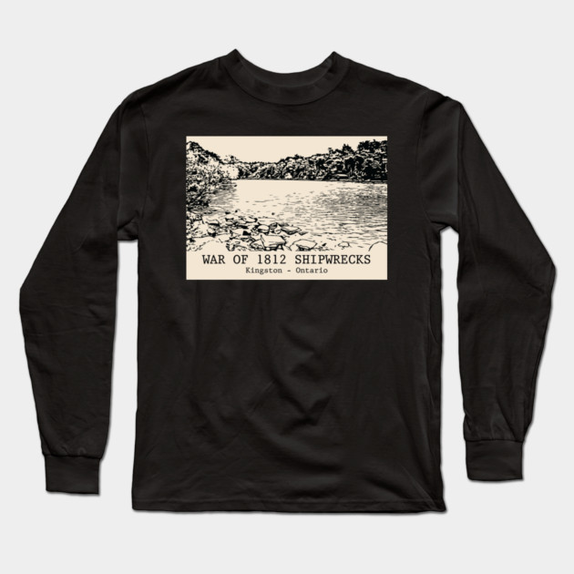 War of 1812 Shipwrecks - Kingston ON Long Sleeve T-Shirt by Lakeric
