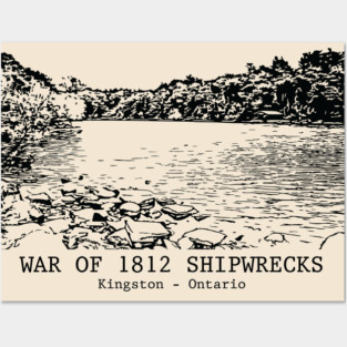 War of 1812 Shipwrecks - Kingston ON Posters and Art