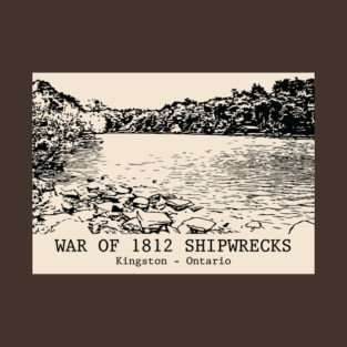 War of 1812 Shipwrecks - Kingston ON T-Shirt