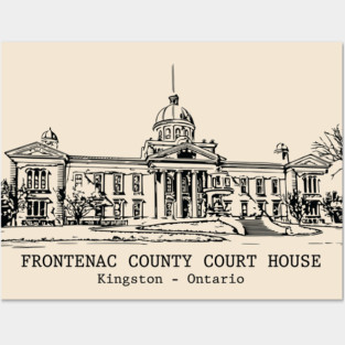 Frontenac County Court House - Kingston ON Posters and Art
