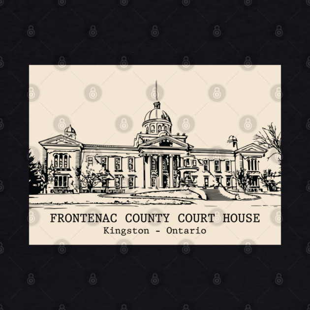 Frontenac County Court House - Kingston ON by Lakeric