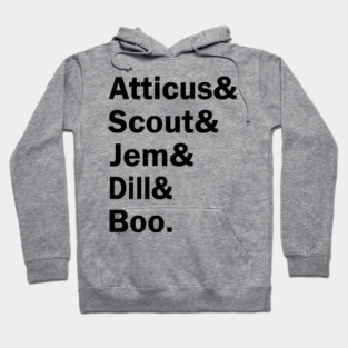 Atticus & Scout & Jem & Dill & Boo Hoodie