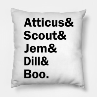 Atticus & Scout & Jem & Dill & Boo Pillow