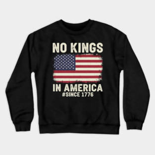 No Kings in America | Vintage 1776 Patriotic USA Flag Crewneck Sweatshirt