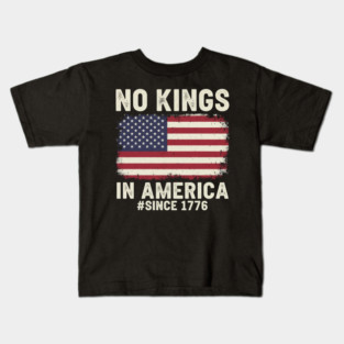 No Kings in America | Vintage 1776 Patriotic USA Flag Kids T-Shirt