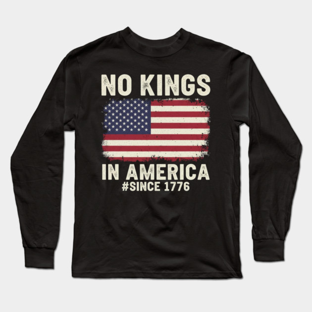 No Kings in America | Vintage 1776 Patriotic USA Flag Long Sleeve T-Shirt by ArtistTee ⭐⭐⭐⭐⭐