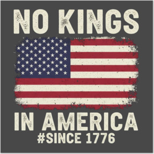 No Kings in America | Vintage 1776 Patriotic USA Flag Posters and Art