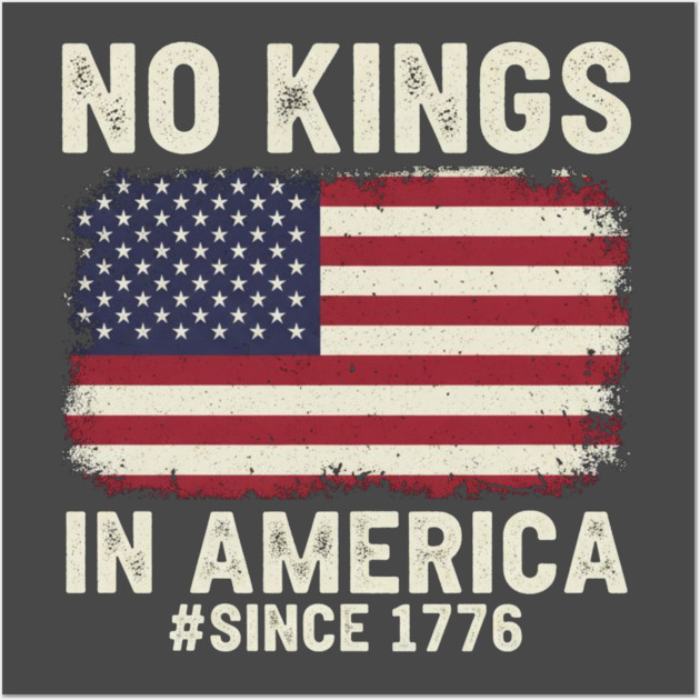 No Kings in America | Vintage 1776 Patriotic USA Flag Wall Art by ArtistTee ⭐⭐⭐⭐⭐