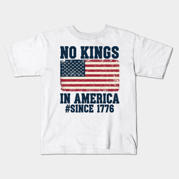No Kings in America | Vintage 1776 Patriotic USA Flag | No Kings October 18 No Kings Day Kids T-Shirt by ArtistTee ⭐⭐⭐⭐⭐