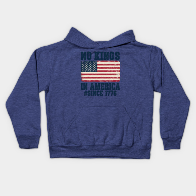 No Kings in America | Vintage 1776 Patriotic USA Flag | No Kings October 18 No Kings Day Kids Hoodie by ArtistTee ⭐⭐⭐⭐⭐