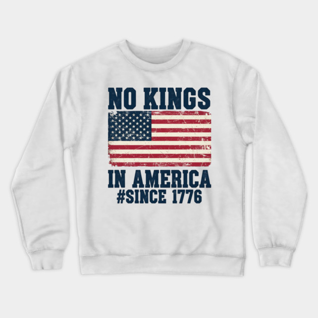 No Kings in America | Vintage 1776 Patriotic USA Flag | No Kings October 18 No Kings Day Crewneck Sweatshirt by ArtistTee ⭐⭐⭐⭐⭐