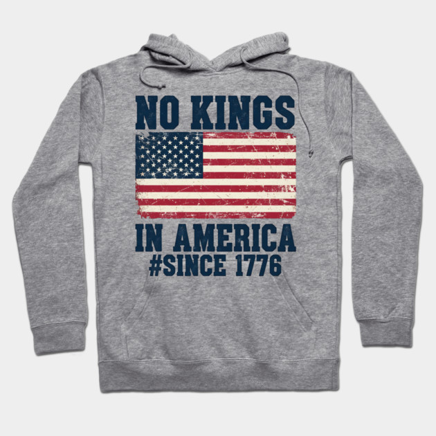 No Kings in America | Vintage 1776 Patriotic USA Flag | No Kings October 18 No Kings Day Hoodie by ArtistTee ⭐⭐⭐⭐⭐