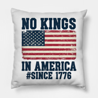 No Kings in America | Vintage 1776 Patriotic USA Flag | No Kings October 18 No Kings Day Pillow
