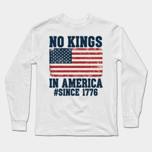 No Kings in America | Vintage 1776 Patriotic USA Flag | No Kings October 18 No Kings Day Long Sleeve T-Shirt