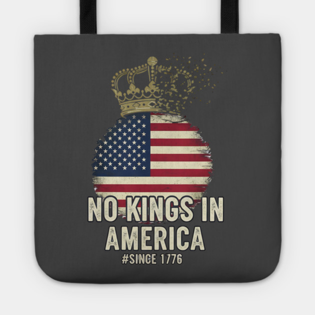 No-Kings-in-America-Vintage-1776 Patriotic-USA-Flag | No-Kings-October-18-No-Kings-Day Tote by ArtistTee ⭐⭐⭐⭐⭐