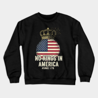 No-Kings-in-America-Vintage-1776 Patriotic-USA-Flag | No-Kings-October-18-No-Kings-Day Crewneck Sweatshirt