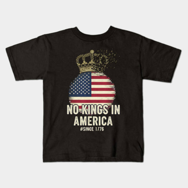 No-Kings-in-America-Vintage-1776 Patriotic-USA-Flag | No-Kings-October-18-No-Kings-Day Kids T-Shirt by ArtistTee ⭐⭐⭐⭐⭐