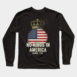 No-Kings-in-America-Vintage-1776 Patriotic-USA-Flag | No-Kings-October-18-No-Kings-Day Long Sleeve T-Shirt