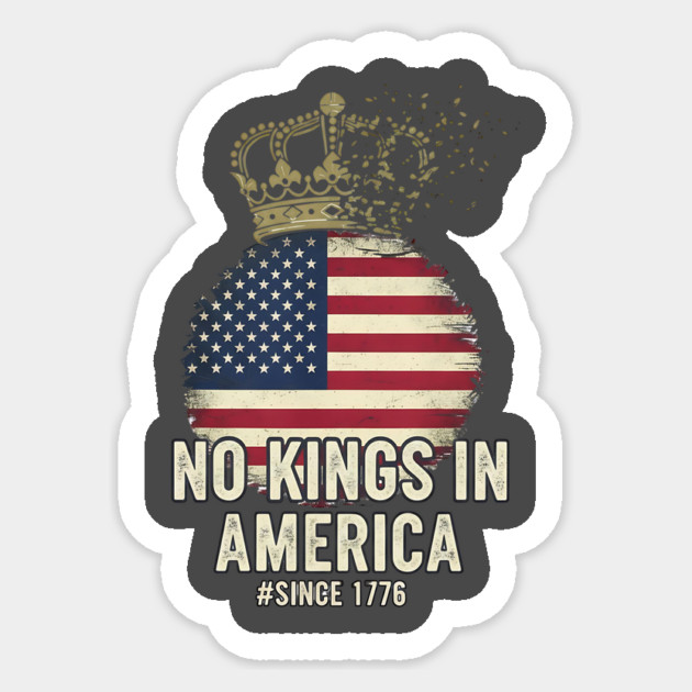 No-Kings-in-America-Vintage-1776 Patriotic-USA-Flag | No-Kings-October-18-No-Kings-Day Sticker by ArtistTee ⭐⭐⭐⭐⭐