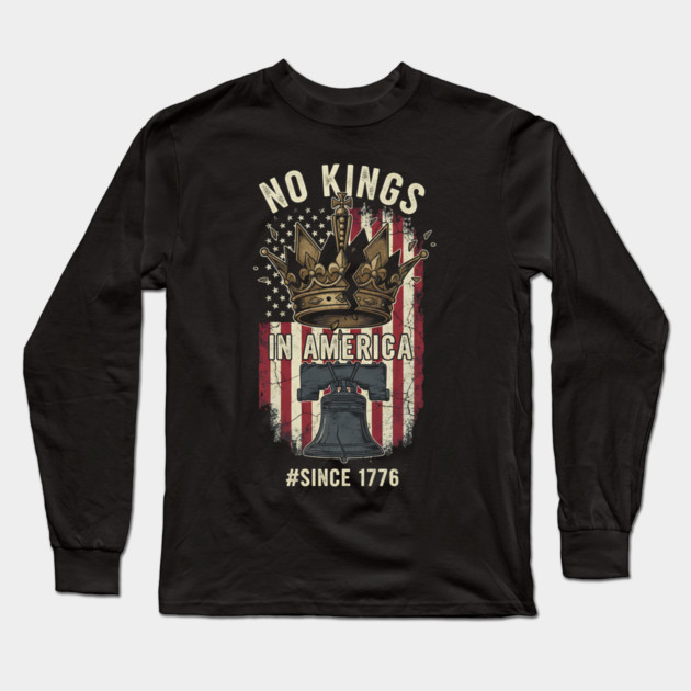 No-Kings-in-America-No Kings October 18 No Kings Day Long Sleeve T-Shirt by ArtistTee ⭐⭐⭐⭐⭐