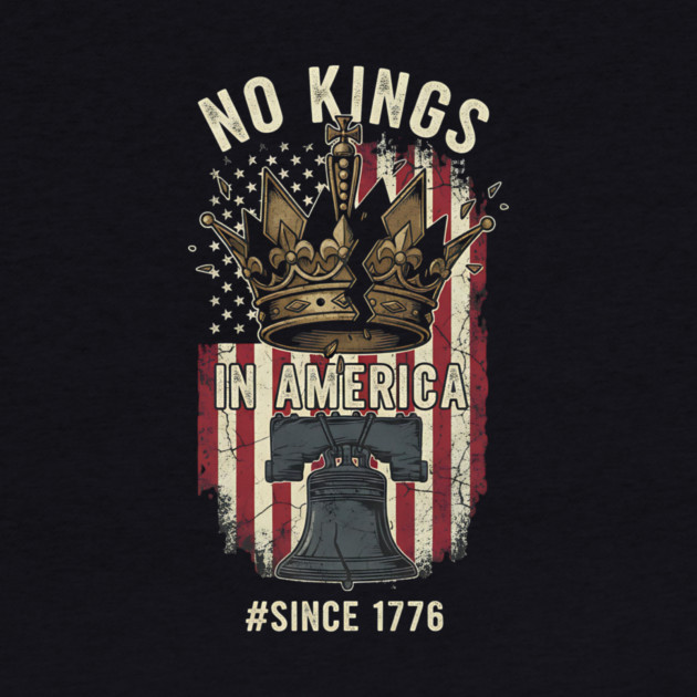 No-Kings-in-America-No Kings October 18 No Kings Day by ArtistTee ⭐⭐⭐⭐⭐