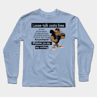 Crook County Clothing [Loose-talk costs lives] Tee Shirts Long Sleeve T-Shirt
