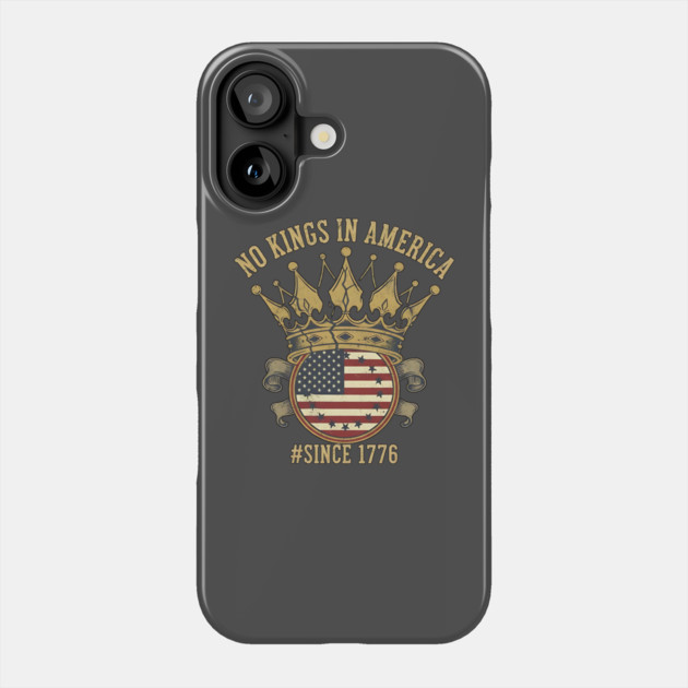 Vintage No Kings Since 1776 - American Revolution 1776 - No Kings in America Phone Case by ArtistTee ⭐⭐⭐⭐⭐