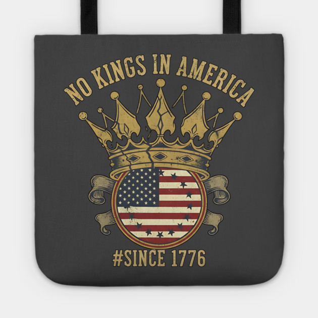 Vintage No Kings Since 1776 - American Revolution 1776 - No Kings in America Tote by ArtistTee ⭐⭐⭐⭐⭐