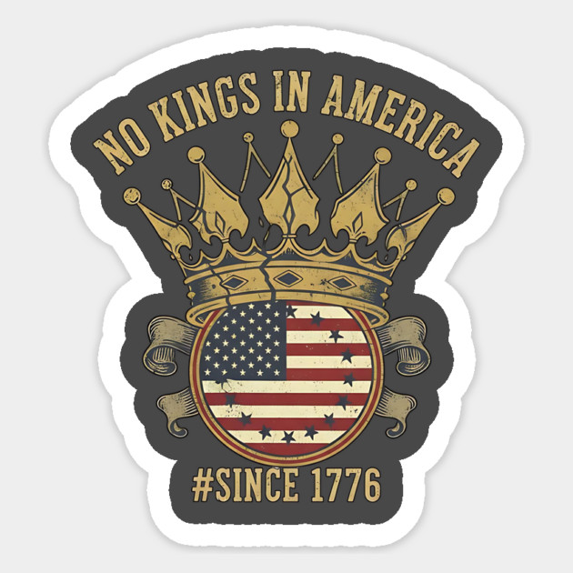 Vintage No Kings Since 1776 - American Revolution 1776 - No Kings in America Sticker by ArtistTee ⭐⭐⭐⭐⭐