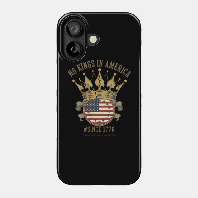 No Kings Broken Crown - Anti Monarchy Freedom & Liberty 1776 Phone Case by ArtistTee ⭐⭐⭐⭐⭐