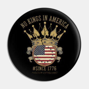 No Kings Broken Crown - Anti Monarchy Freedom & Liberty 1776 Pin