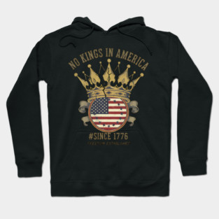 No Kings Broken Crown - Anti Monarchy Freedom & Liberty 1776 Hoodie