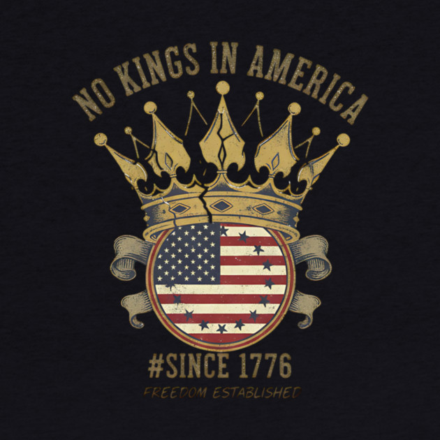 No Kings Broken Crown - Anti Monarchy Freedom & Liberty 1776 by ArtistTee ⭐⭐⭐⭐⭐